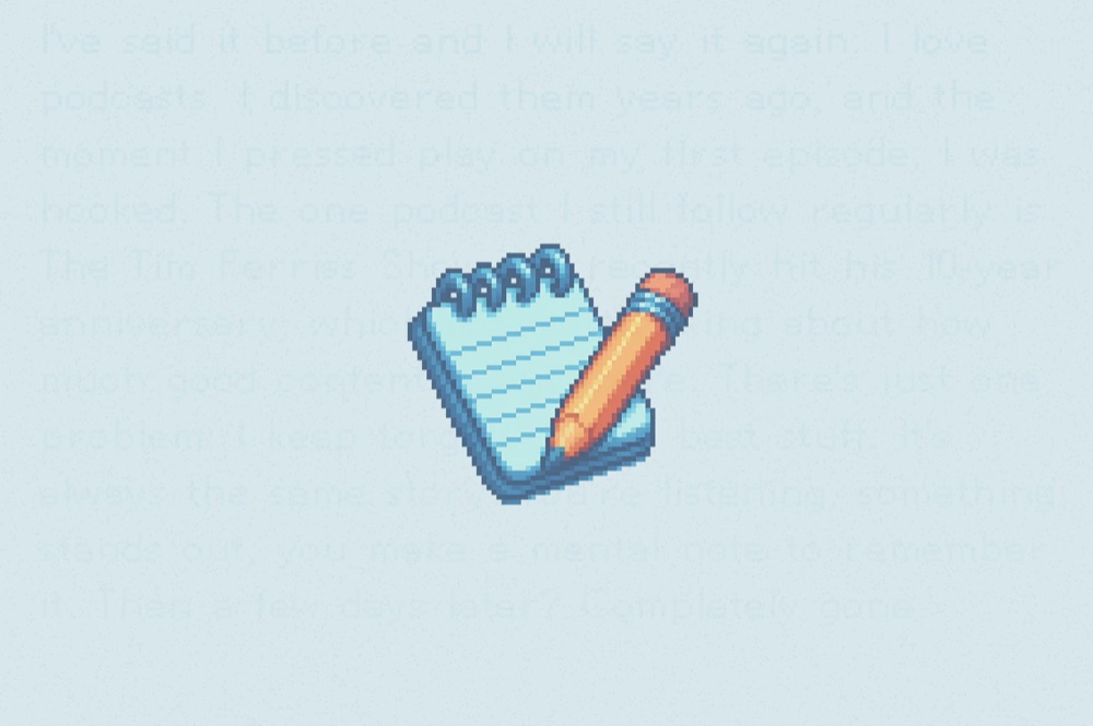 The podcast notes problem